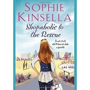 Shopaholic to the Rescue - Sophie Kinsella, Bantam Press