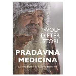 Pradávná medicína - Storl Wolf- Dieter