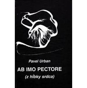 Ab imo pectore (z hĺbky srdca) - Urban Pavel