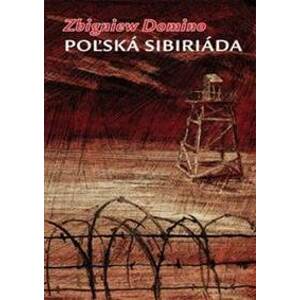 Poľská sibiriáda - Zbigniew Domino