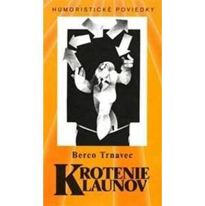 Krotenie klaunov - Trnavec Berco