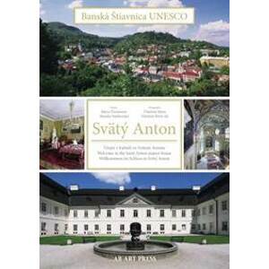 Banská Štiavnica / UNESCO - Svätý Anton - Kolektív