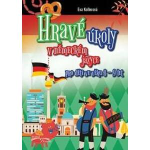 Hravé úkoly v německém jazyce pro děti ve věku 8-9 let - Kollerová Eva