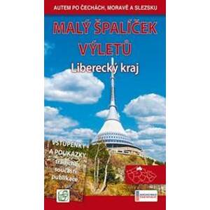 Malý špalíček výletů - Liberecký kraj - Autem po Čechách, Moravě a Slezsku - Soukup, David Petr, Vladimír