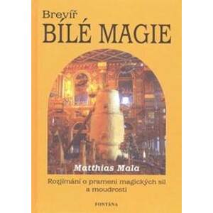 Brevíř bílé magie - Mala Matthias