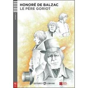 Le Pere Goriot - Balzac Honoré de