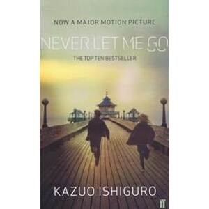 Never Let Me Go - Ishiguro Kazuo