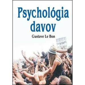 Psychológia davov - Le Bon Gustave