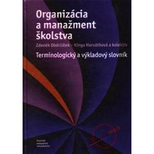 Organizácia a manažment školstva - Obdržálek Zdeněk - Horváthová Kinga a ko