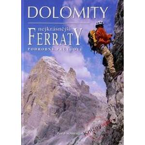 Dolomity - Nejkrásnější Ferraty - Sombardier Pascal