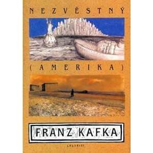 Nezvěstný (Amerika) - Kafka Franz