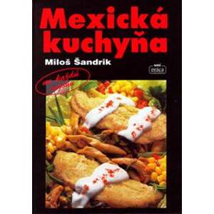 Mexická kuchyňa - autor neuvedený