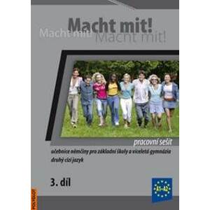 Macht mit! 3. /A1-A2/ - Pracovní sešit - Kolektiv autorů