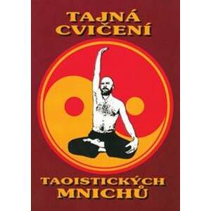 Tajná cvičení taoistických mnichů - autor neuvedený