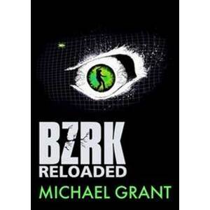 BZRK Reloaded - Michael Grant, Kateřina Ešnerová