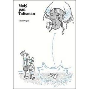 Malý pan Talisman - Chaim Cigan