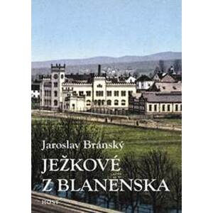 Ježkové z Blanenska - Jaroslav Bránský