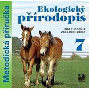 Ekologický přírodopis pro 7. ročník základní školy na CD - Metodická příručka - Danuše Kvasničková