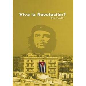 Viva la Revolución? - Eva Tvrdá