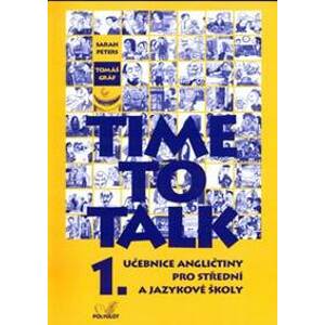 Time to talk 1 - kniha pro studenty - Tomáš Gráf, Sarah Peters