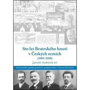 Sto let bratrského hnutí v Českých zemích (1909-2009) - autor neuvedený