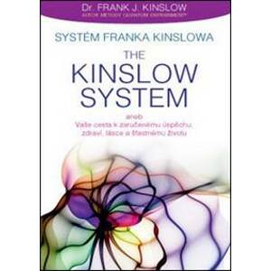Systém Franka Kinslowa: The Kinslow System - Frank J. Kinslow
