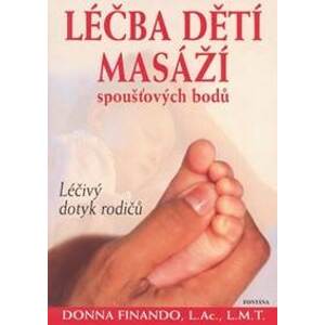 Léčba dětí masáží spoušťových bodů - Donna Finando