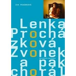Zvonek a pak chorál - Iva Pekárková, Lenka Procházková
