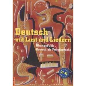 Deutsch mit Lust und Liedern (+CD) - Kolektiv autorů