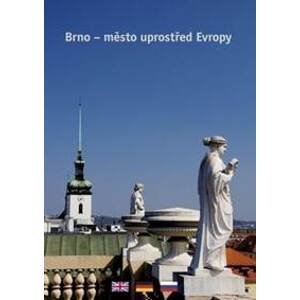 Brno - město uprostřed Evropy - autor neuvedený