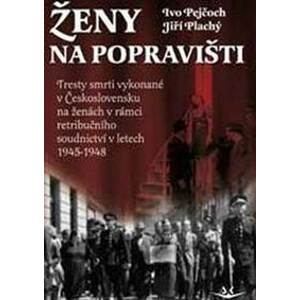 Ženy na popravišti - Ivo Pejčoch, Jiří Plachý