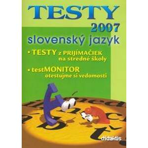 Testy 2007 - Slovenský jazyk - autor neuvedený
