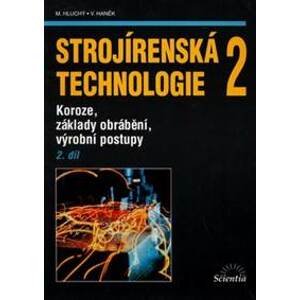 Strojírenská technologie 2 (2. díl) - Miroslav Hluchý