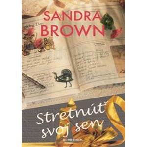 Stretnúť svoj sen - Sandra Brown