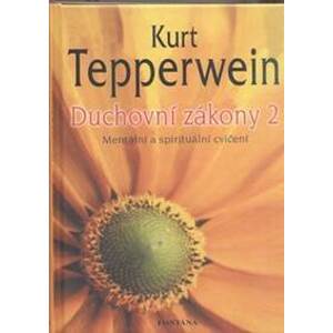 Duchovní zákony 2 - Kurt Tepperwein