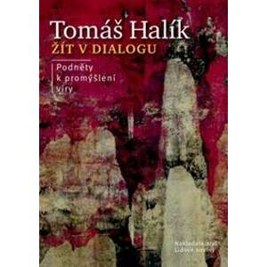 Žít v dialogu - Tomáš Halík