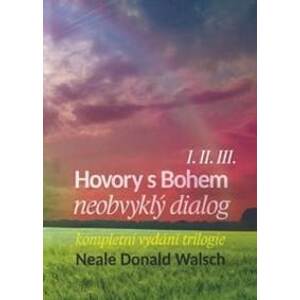 Hovory s Bohem I.II.III. - Neale Donald Walsch