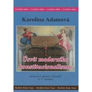 Úsvit moderního konstitucionalismu - Karolina Adamová