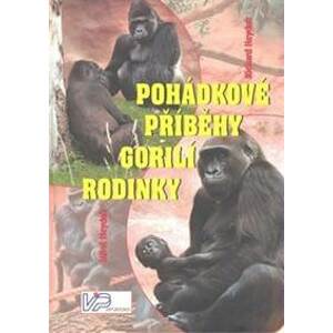Pohádkové příběhy gorilí rodinky - Richard Heyduk