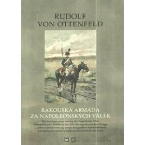 Rudolf von Ottenfeld - Rakouská armáda za napoleonských válek - Rudolf von Ottenfeld