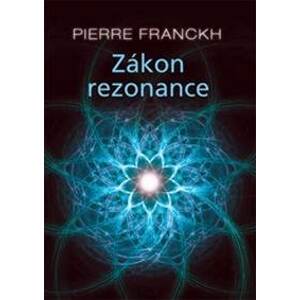 Zákon rezonance - Pierre Franckh
