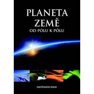 Planeta Země od pólu k pólu - Milan Holeček, Jaroslav Synek