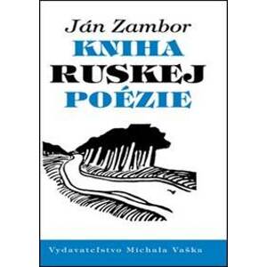 Kniha ruskej poézie - Ján Zambor