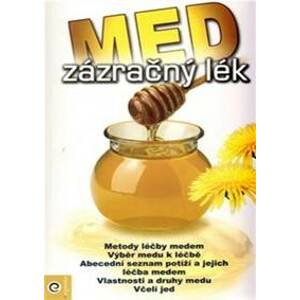Med - zázračný lék - autor neuvedený