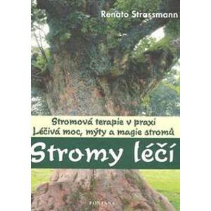 Stromy léčí - Renato Strassmann