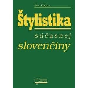 Štylistika súčasnej slovenčiny - Ján Findra