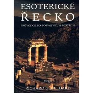 Esoterické Řecko - Richard G. Geldard