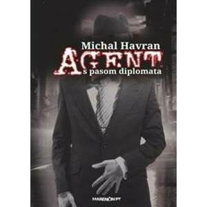 Agent s pasom diplomata - Michal Havran st.