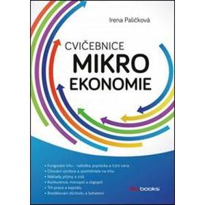 Cvičebnice mikroekonomie - Irena Paličková