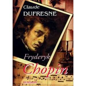 Fryderyk Chopin - Claude Dufresne